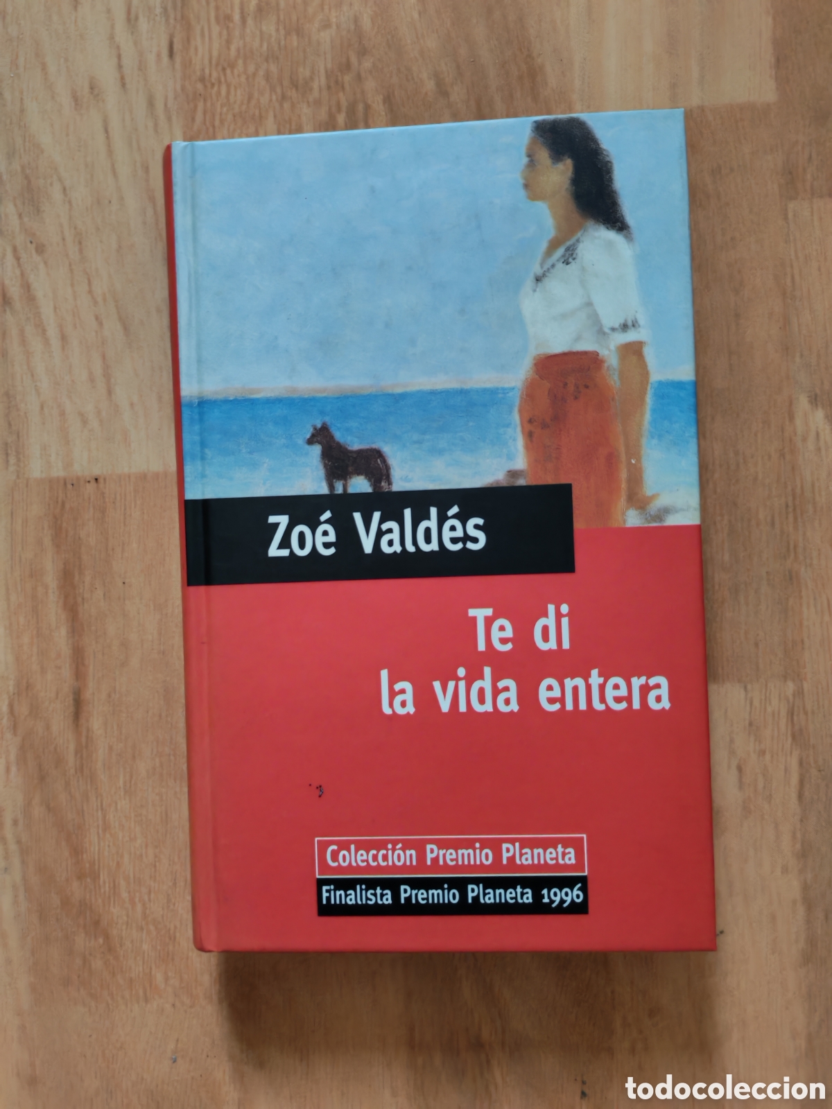 Libros de segunda mano: Te di la vida entera-Zoe Vald&eacute;s.tapa dura
