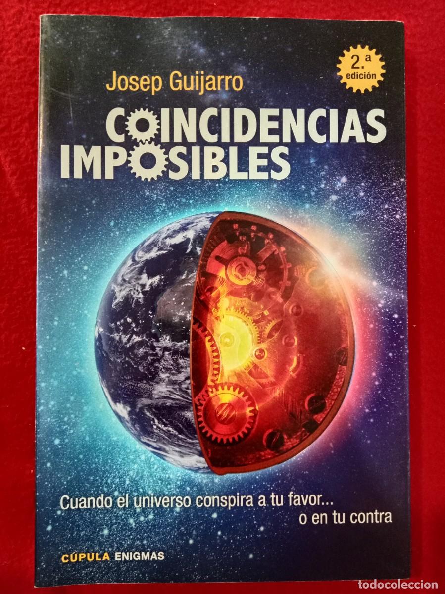 Libros de segunda mano: Coindidencias Imposibles - Josep Guijarro - C&uacute;pula, Enigmas - Ed. Planeta 2014