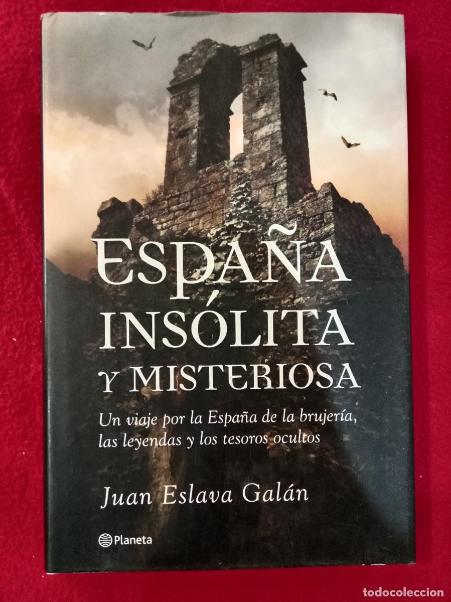 Libros de segunda mano: Espa&ntilde;a Ins&oacute;lita y Misteriosa - Juan Eslava Gal&aacute;n - Ed. Planeta 2006
