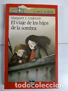 Livres d'occasion: El Viaje de los Hijos de la Sombra - Margaret J. Anderson - Ediciones Sm - El Barco de Vapor, Serie
