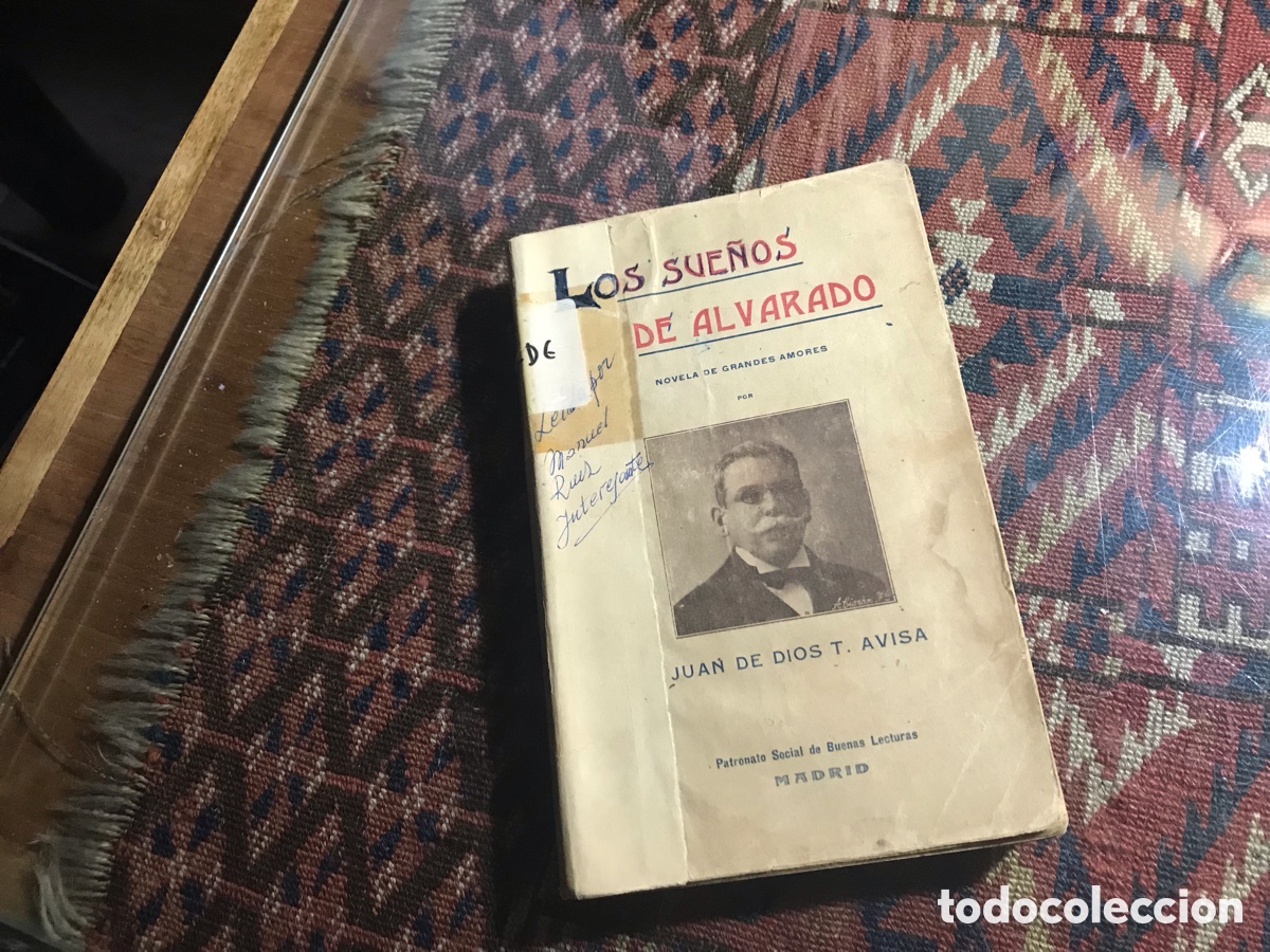 Libros de segunda mano: Los sue&ntilde;os de Alvarado. Juan de Dios T. Avisa