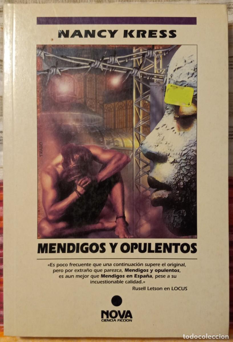 Libros de segunda mano: MENDIGOS Y OPULENTOS, de NANCY KRESS (NOVA CIENCIA FICCI&Oacute;N 87, EDICIONES B)