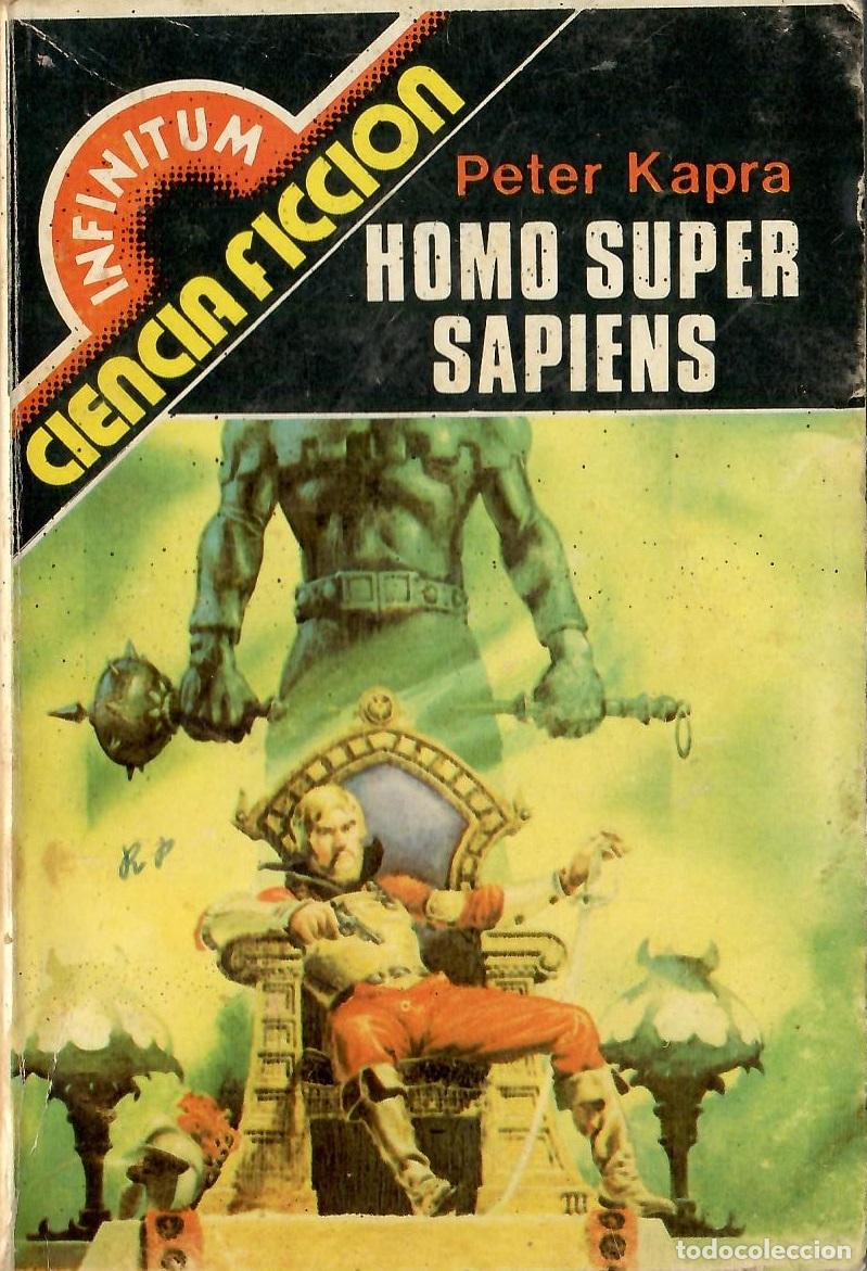 Libros de segunda mano: Infinitum Ciencia Ficcion, Producciones Editoriales, n&ordm; 62: Homo super sapiens - Peter Kapra