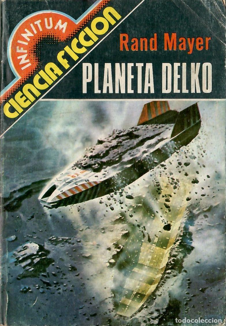 Libros de segunda mano: Infinitum Ciencia Ficcion, Producciones Editoriales, n&ordm; 5: Planeta Delko - Rand Mayer