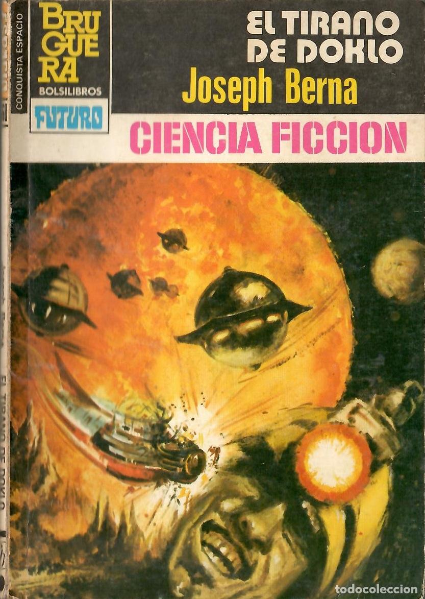 Libros de segunda mano: Bolsilibros pulp, La Conquista del Espacio Bruguera, n&ordm; 668: El tirano de Doklo - Joseph Berna