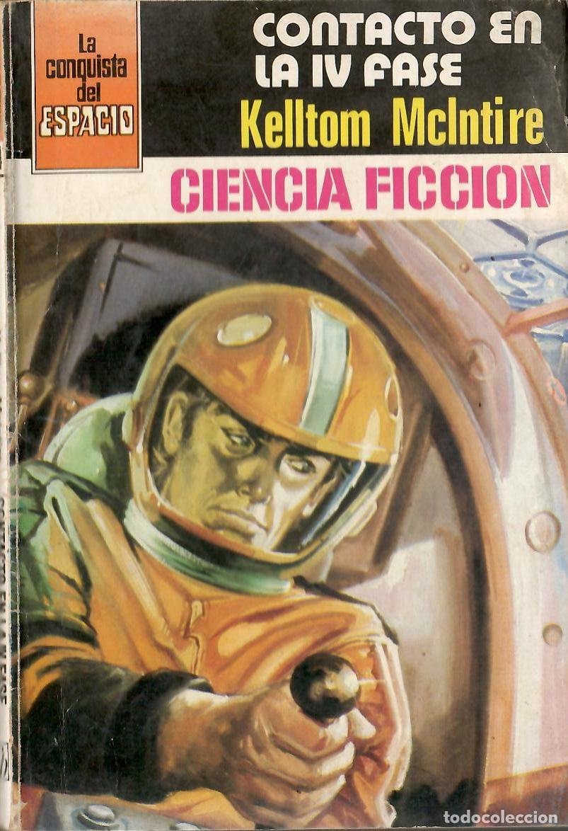 Libros de segunda mano: Bolsilibros pulp, La Conquista del Espacio Bruguera, n&ordm; 524: Contacto en IV fase - Kelltom McIntire