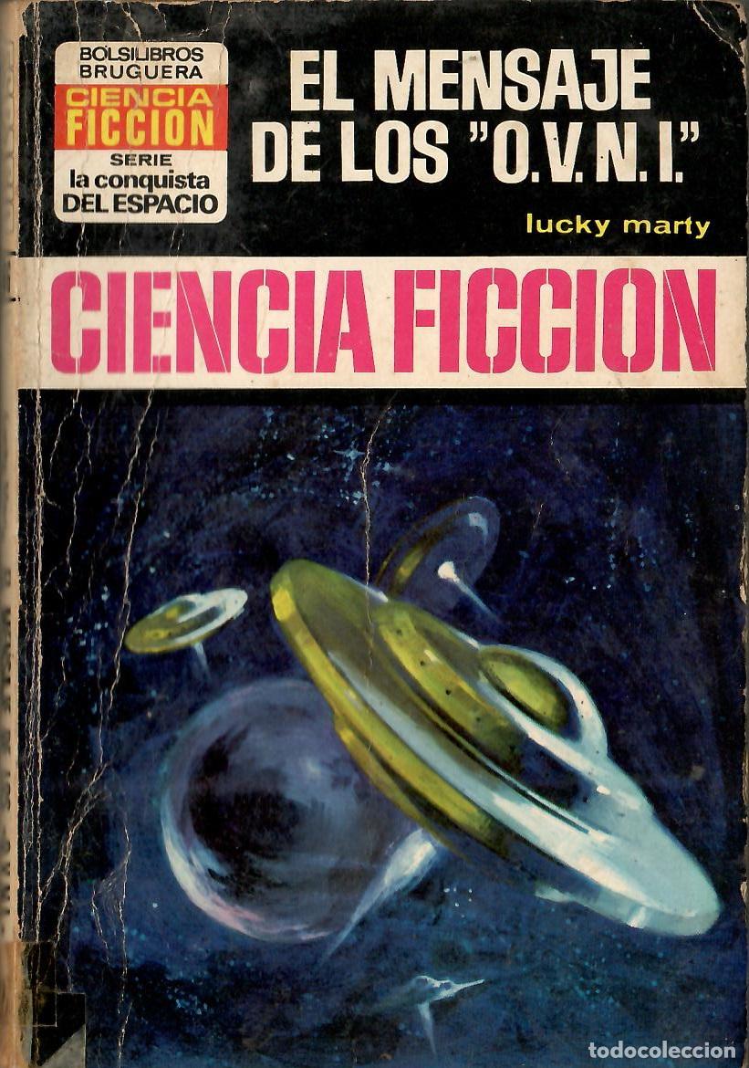 Libros de segunda mano: Bolsilibros pulp, La Conquista del Espacio Bruguera, n&ordm; 186: El mensaje de los OVNI - Lucky Marty