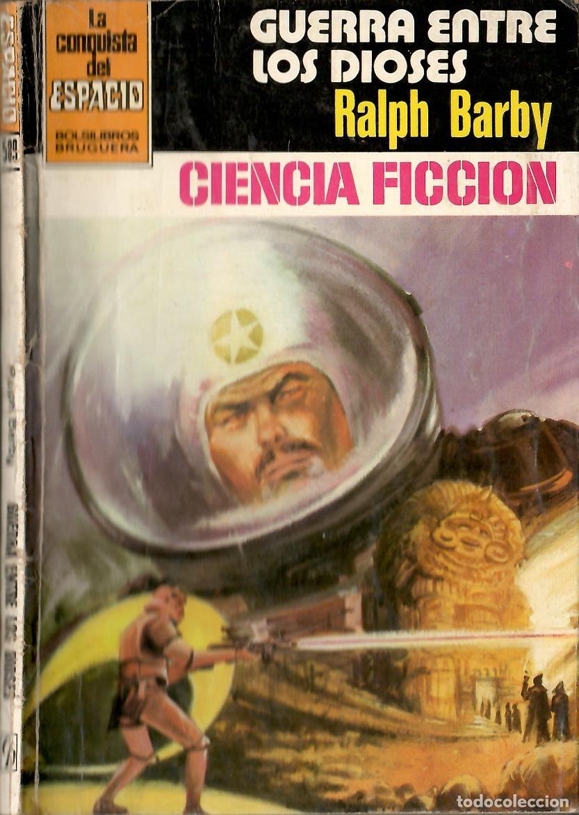 Libros de segunda mano: Bolsilibros pulp, La Conquista del Espacio Bruguera, n&ordm; 589: Guerra entre los dioses - Ralph Barby