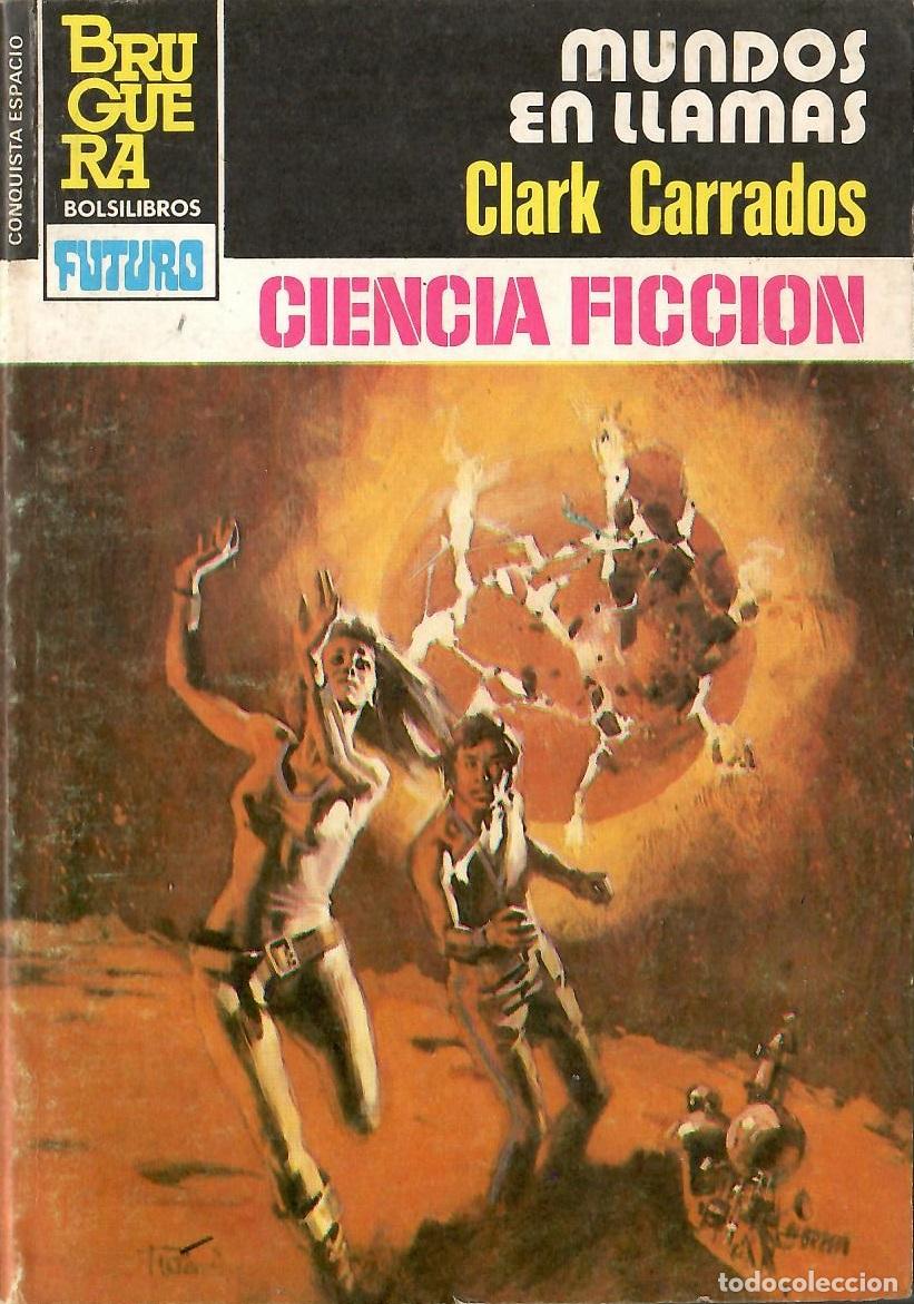 Libros de segunda mano: Bolsilibros pulp, La Conquista del Espacio Bruguera, n&ordm; 725: Mundos en llamas - Clark Carrados