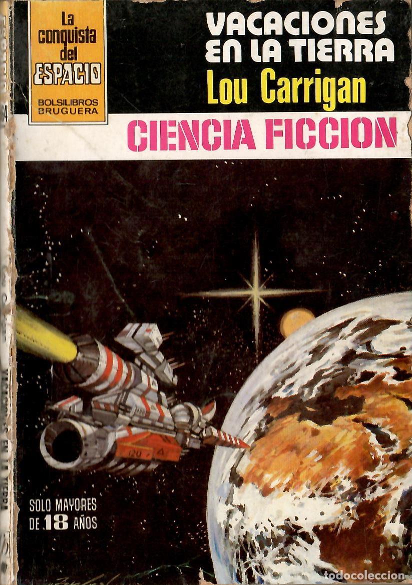 Libros de segunda mano: Bolsilibros pulp, La Conquista del Espacio Bruguera, n&ordm; 564: Vacaciones en la Tierra - Lou Carrigan
