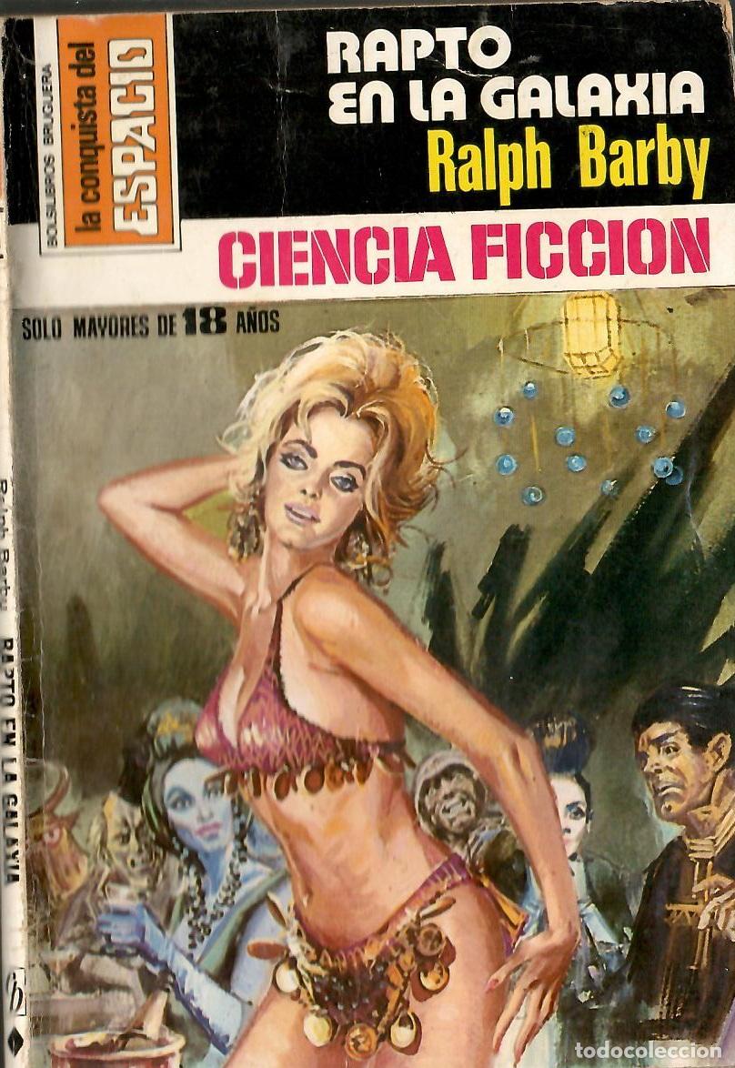 Libros de segunda mano: Bolsilibros pulp, La Conquista del Espacio Bruguera, n&ordm; 421: Rapto en la galaxia - Ralph Barby