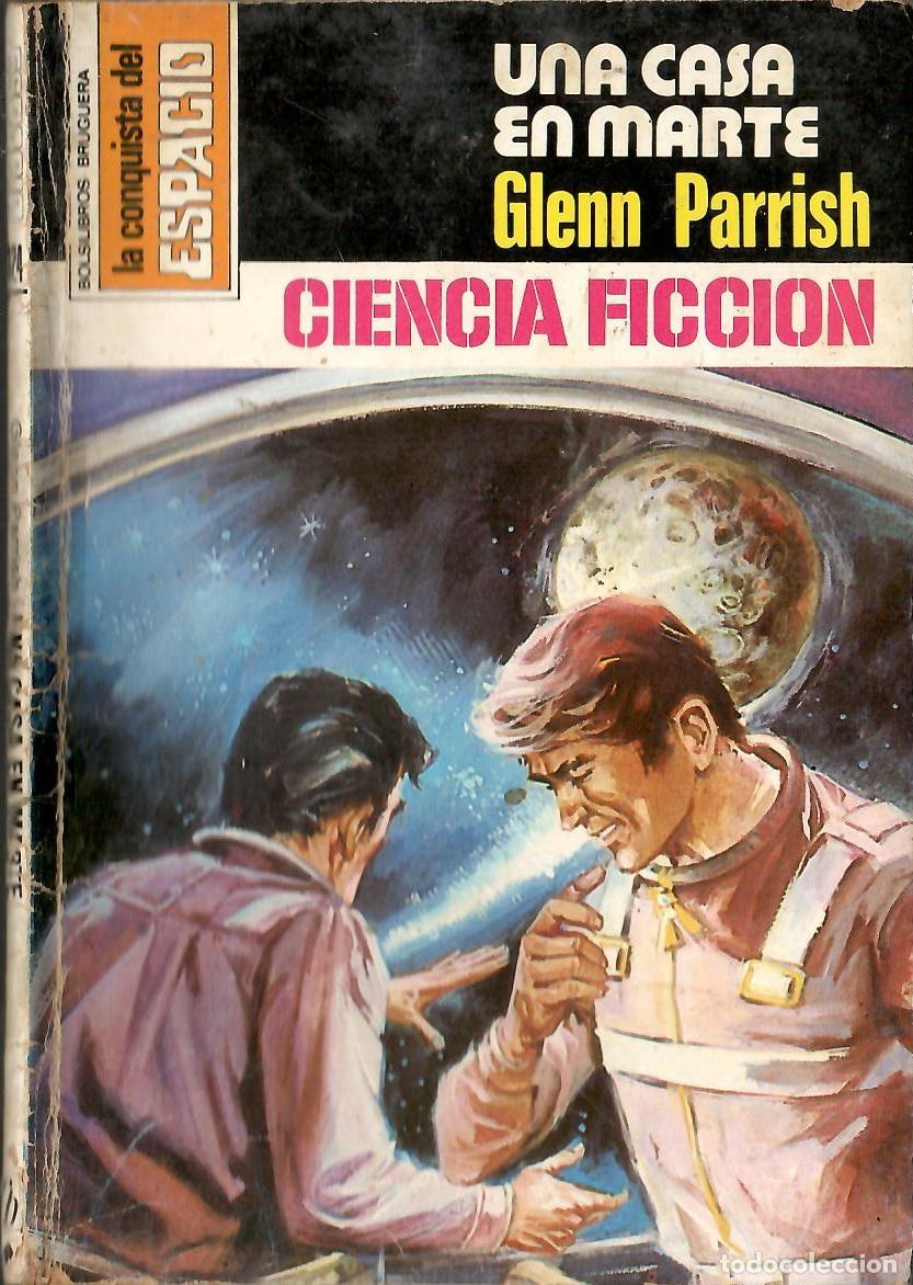 Libros de segunda mano: Bolsilibros pulp, La Conquista del Espacio Bruguera, n&ordm; 424: Una casa en Marte - Glenn Parrish