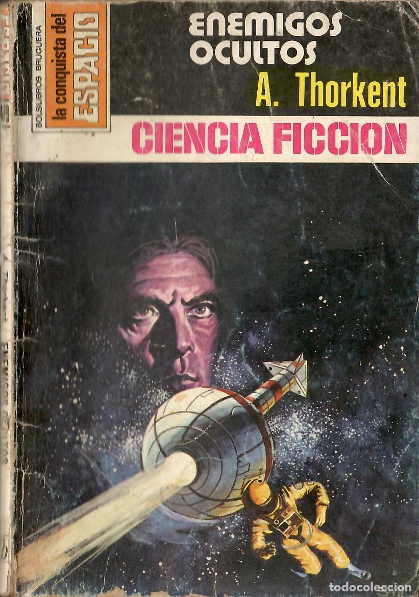 Libros de segunda mano: Bolsilibros pulp, La Conquista del Espacio Bruguera, n&ordm; 479: Enemigos ocultos - A. Thorkent
