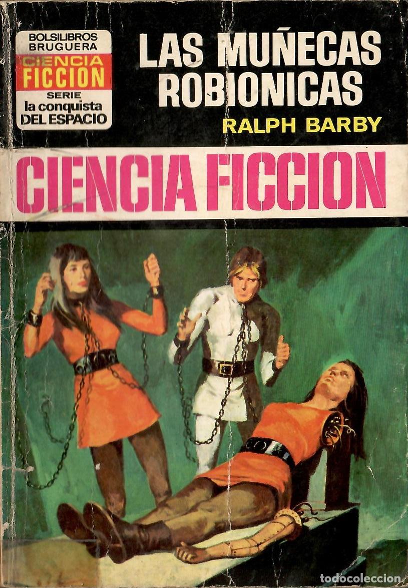Libros de segunda mano: Bolsilibros pulp, La Conquista del Espacio Bruguera, n&ordm; 240: Las mu&ntilde;ecas robionicas - Ralph Barby