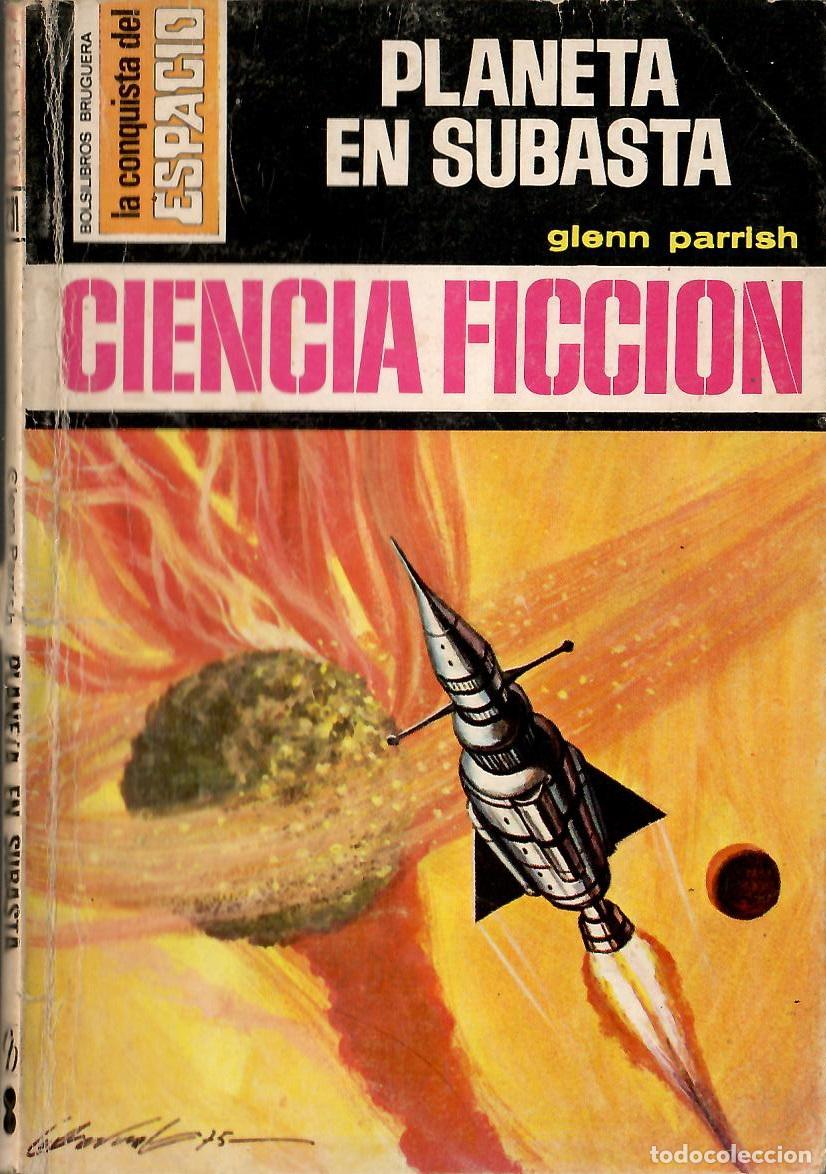 Libros de segunda mano: Bolsilibros pulp, La Conquista del Espacio Bruguera, n&ordm; 291: Planeta en subasta - Glenn Parrish