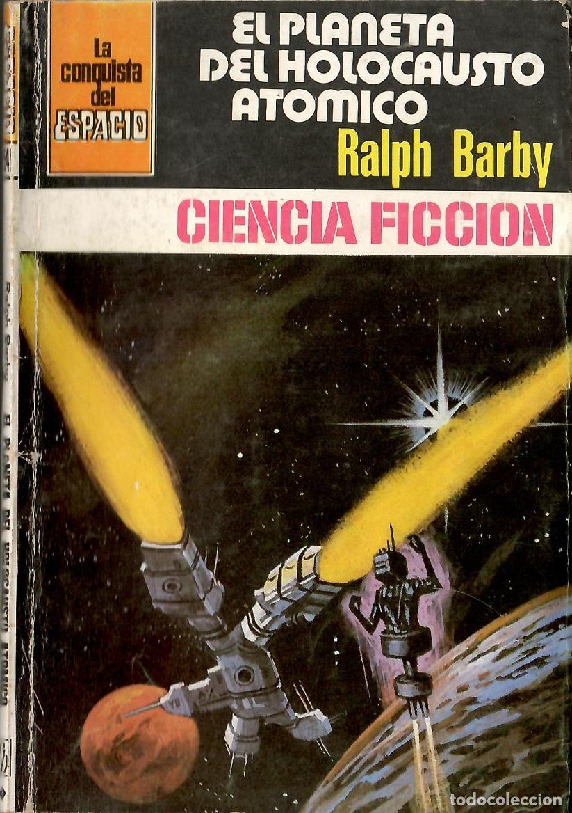 Libros de segunda mano: Bolsilibros pulp, La Conquista Espacio Bruguera, n&ordm; 541: El planeta holocausto atomico - Ralph Barby