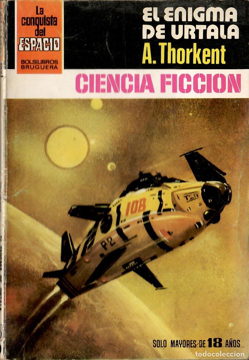 Libros de segunda mano: Bolsilibros pulp, La Conquista del Espacio Bruguera, n&ordm; 629: El enigma de Urtala - A. Thorkent