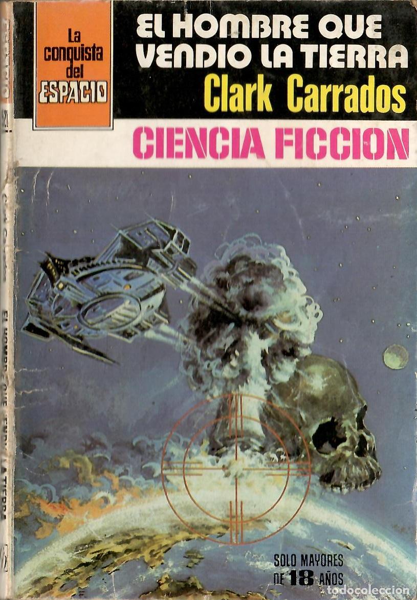 Libros de segunda mano: Bolsilibros pulp, La Conquista del Espacio Bruguera n&ordm; 521: El hombre vendio la Tierra - C. Carrados