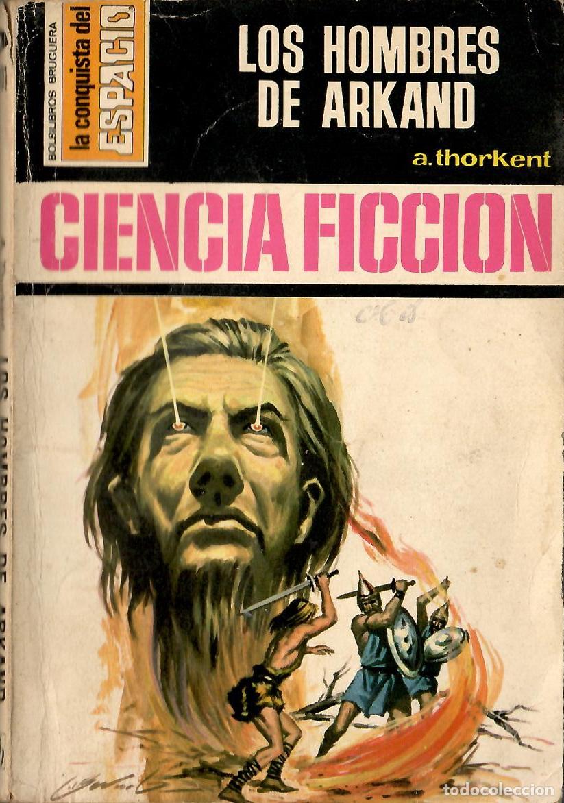 Libros de segunda mano: Bolsilibros pulp, La Conquista del Espacio Bruguera, n&ordm; 101: Los hombres de Arkand - A. Thorkent
