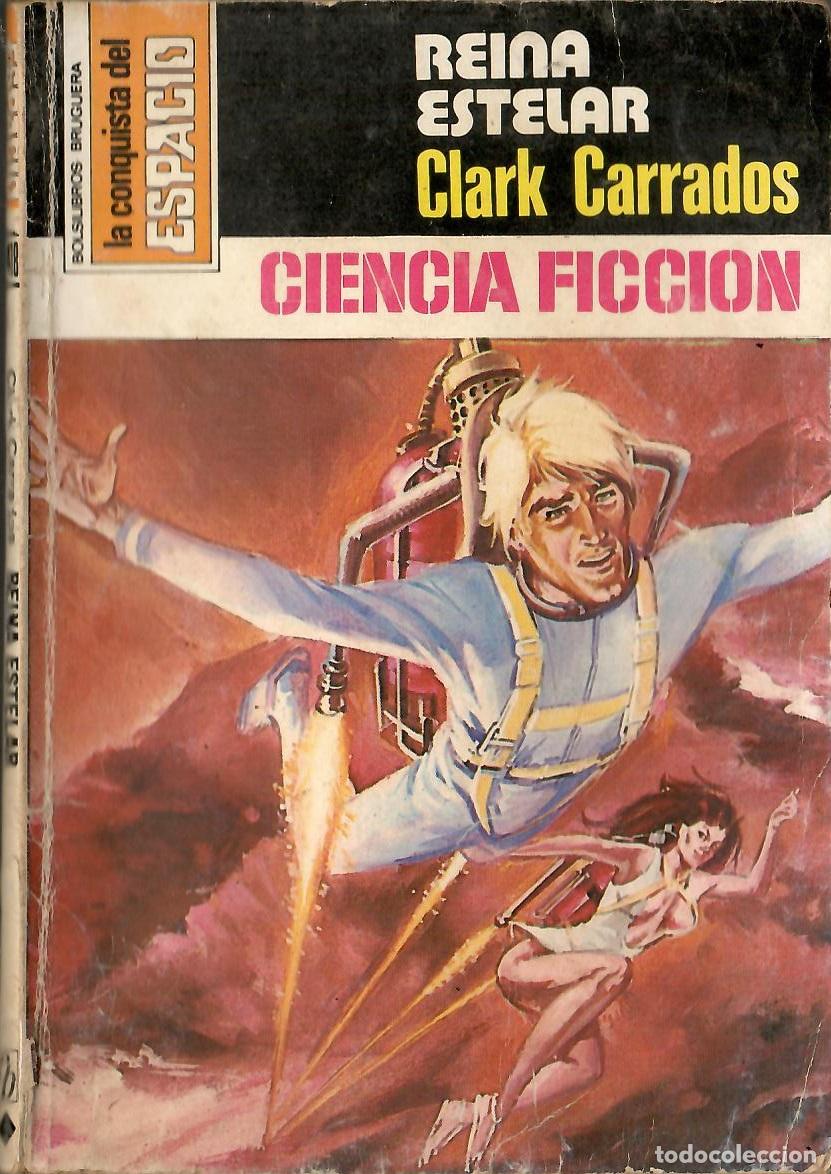 Libros de segunda mano: Bolsilibros pulp, La Conquista del Espacio Bruguera, n&ordm; 418: Reina estelar - Clark Carrados