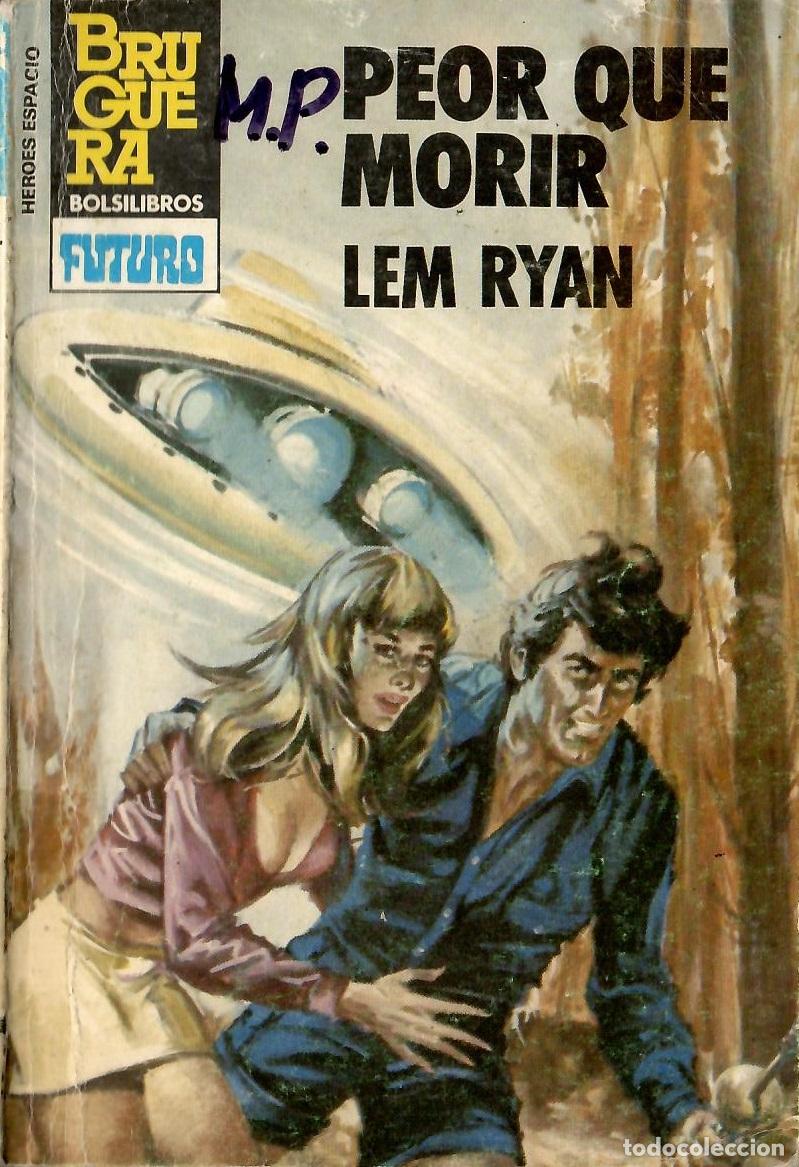 Libros de segunda mano: Bolsilibros pulp, Heroes del Espacio Bruguera, n&ordm; 204: Peor que morir - Lem Ryan