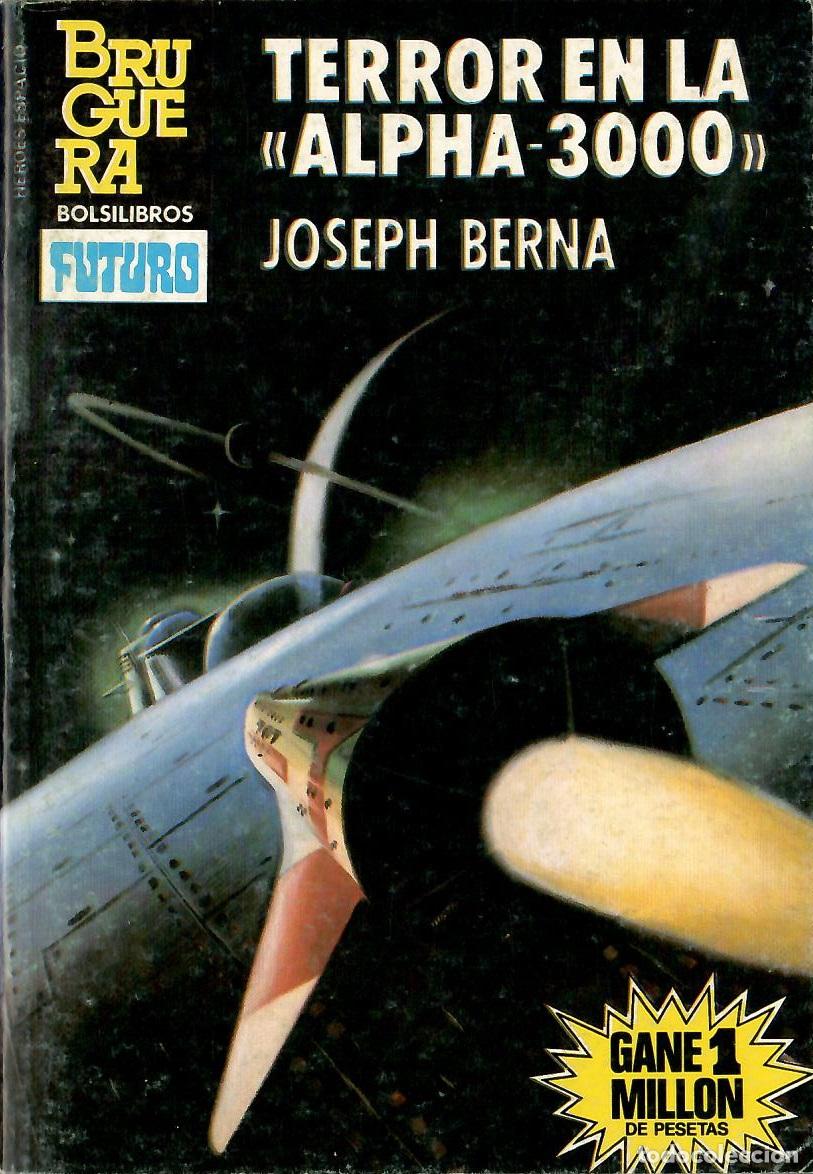 Libros de segunda mano: Bolsilibros pulp, Heroes del Espacio Bruguera, n&ordm; 230: Terror en la Alpha-3000 - Joseph Berna
