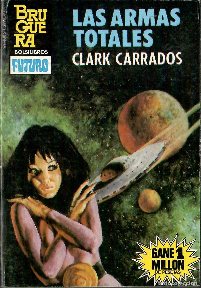 Libros de segunda mano: Bolsilibros pulp, Heroes del Espacio Bruguera, n&ordm; 229: Las armas totales - Clark Carrados