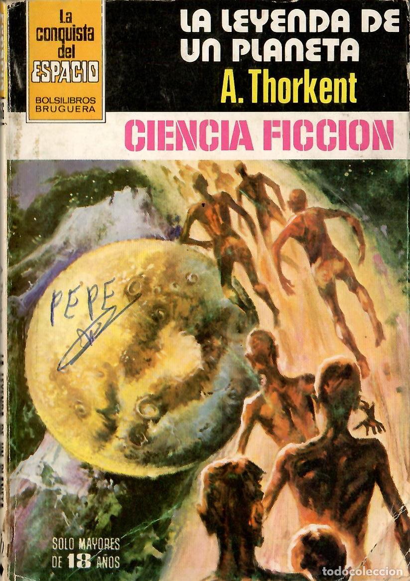 Libros de segunda mano: Bolsilibros pulp, La Conquista del Espacio Bruguera, n&ordm; 566: La leyenda de un planeta - A. Thorkent