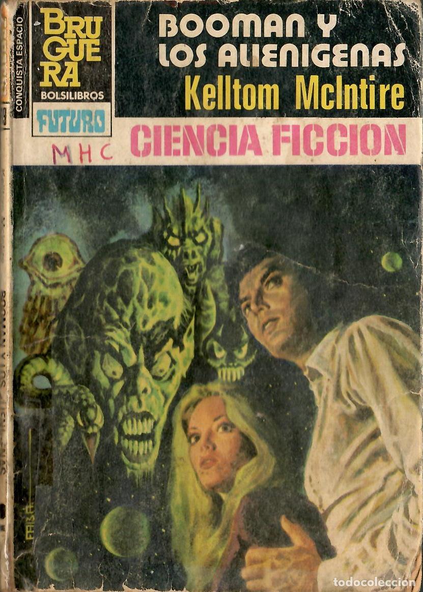 Libros de segunda mano: Bolsilibros pulp, La Conquista del Espacio Bruguera, n&ordm; 719: Booman y los alienigenas - K. McIntire