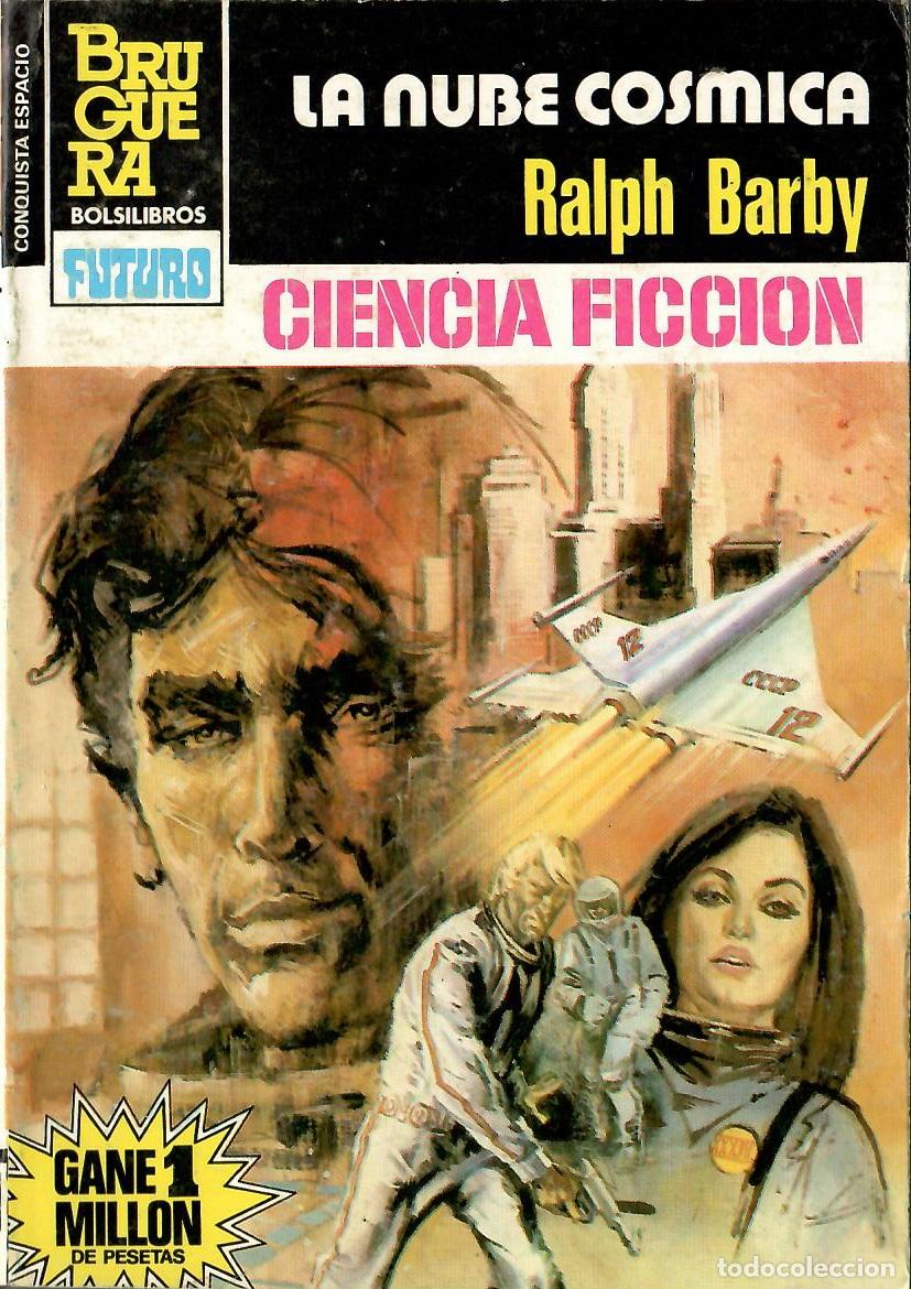 Libros de segunda mano: Bolsilibros pulp, La Conquista del Espacio Bruguera, n&ordm; 731: La nube cosmica - Ralph Barby