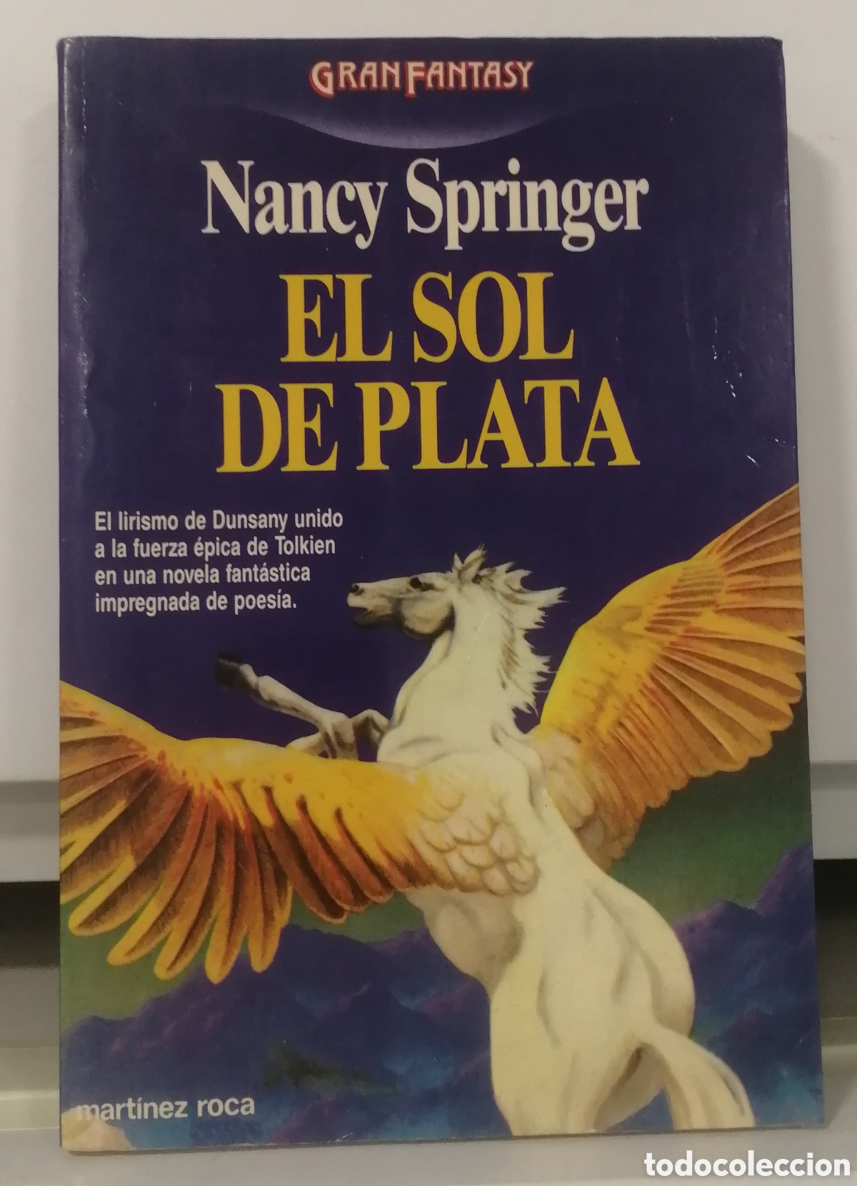 Libros de segunda mano: El sol de plata Nancy Springer Ediciones Mart&iacute;nez Roca 1990 Colecci&oacute;n Gran Fantasy