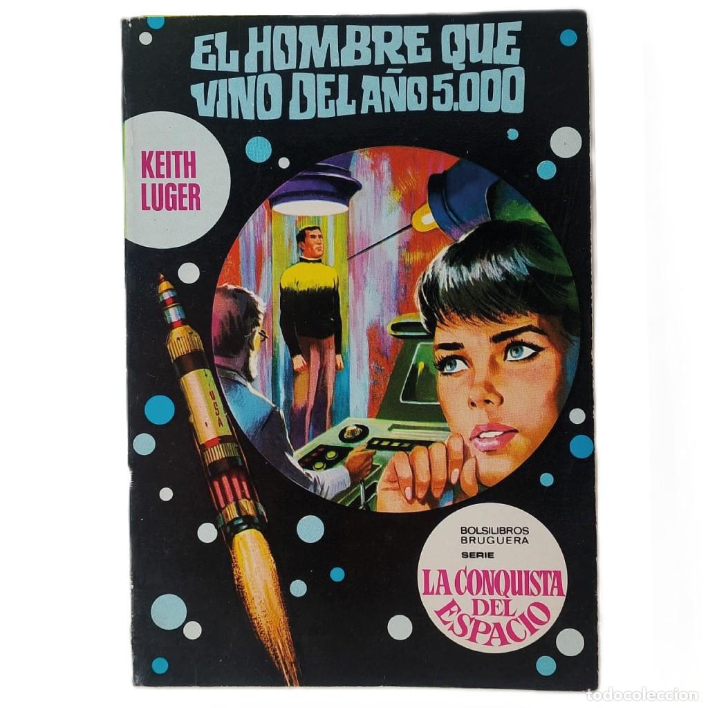 Libros de segunda mano: EL HOMBRE QUE VINO DEL A&Ntilde;O 5000. Luger, Keith