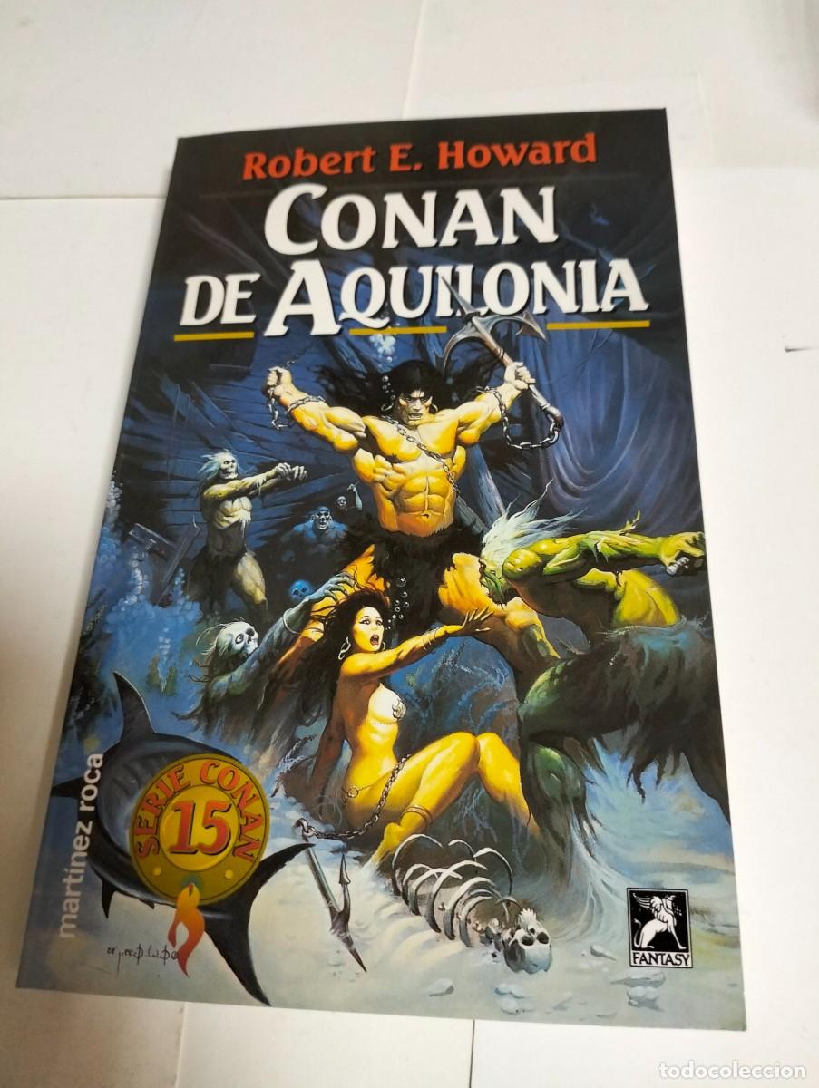 Libros de segunda mano: CONAN DE AQUILONIA por ROBERT E. HOWARD ( FANTASY )MART&Iacute;NEZ ROCA