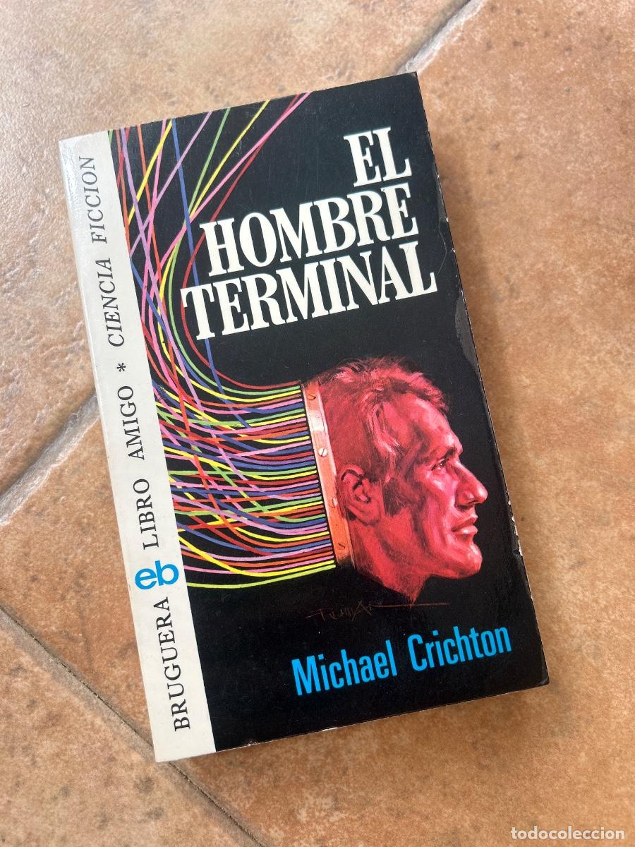 Libros de segunda mano: El hombre terminal - Michael Crichton