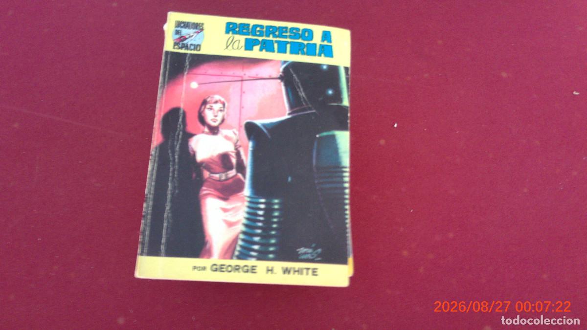 Libros de segunda mano: CIENCIA FICCION LUCHADORES DEL ESPACIO WHITE REGRESO A LA PATRIA
