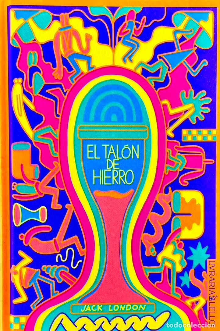 Libros de segunda mano: EL TAL&Oacute;N DE HIERRO. Jack London. EDICI&Oacute;N TAPA DURA LIVRARIA LELLIO OPORTO.