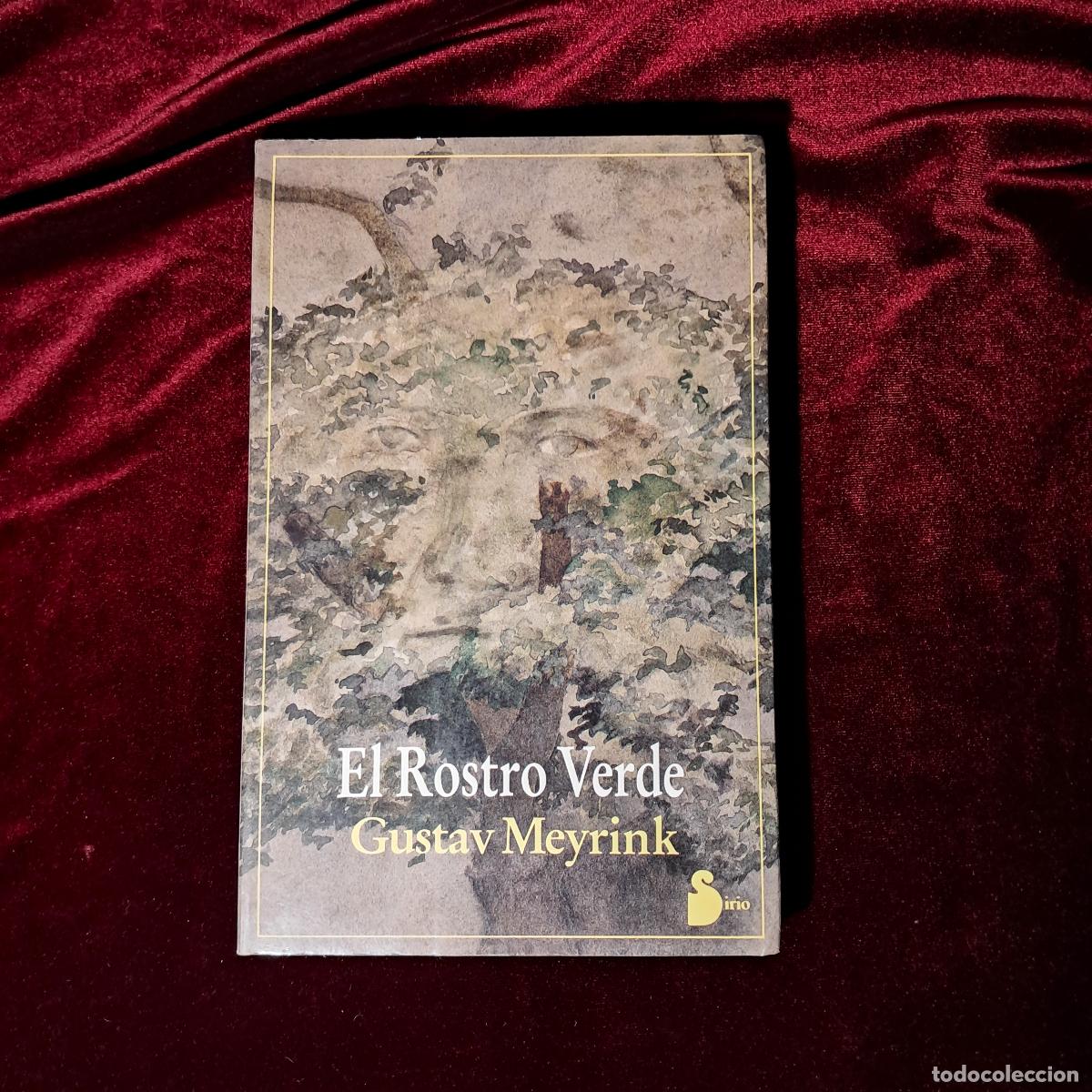 Libros de segunda mano: EL ROSTRO VERDE. Gustav Meyrink. Ed. Sirio 1989