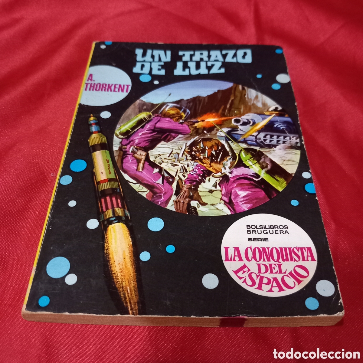 Libros de segunda mano: LA CONQUISTA DEL ESPACIO/UN TRAZO DE LUZ(A.THORKENT)