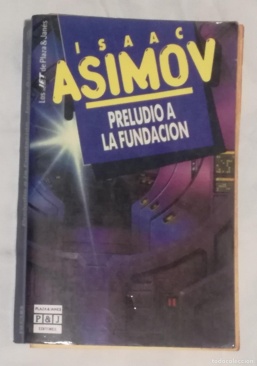Livres d'occasion: Preludio a la Fundacion - Isaac Asimov; Los JET de Plaza & Janes