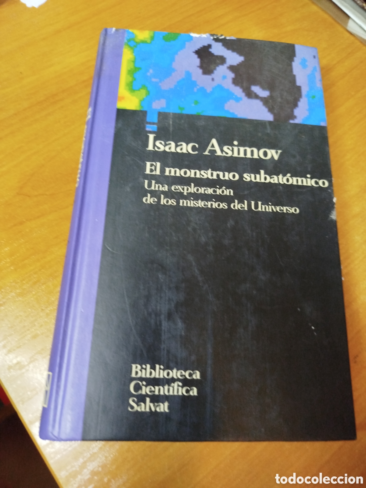 Livros em segunda m&atilde;o: En monstruo subat&oacute;mico. Isaac asimov. Una exploraci&oacute;n de los misterios del universo
