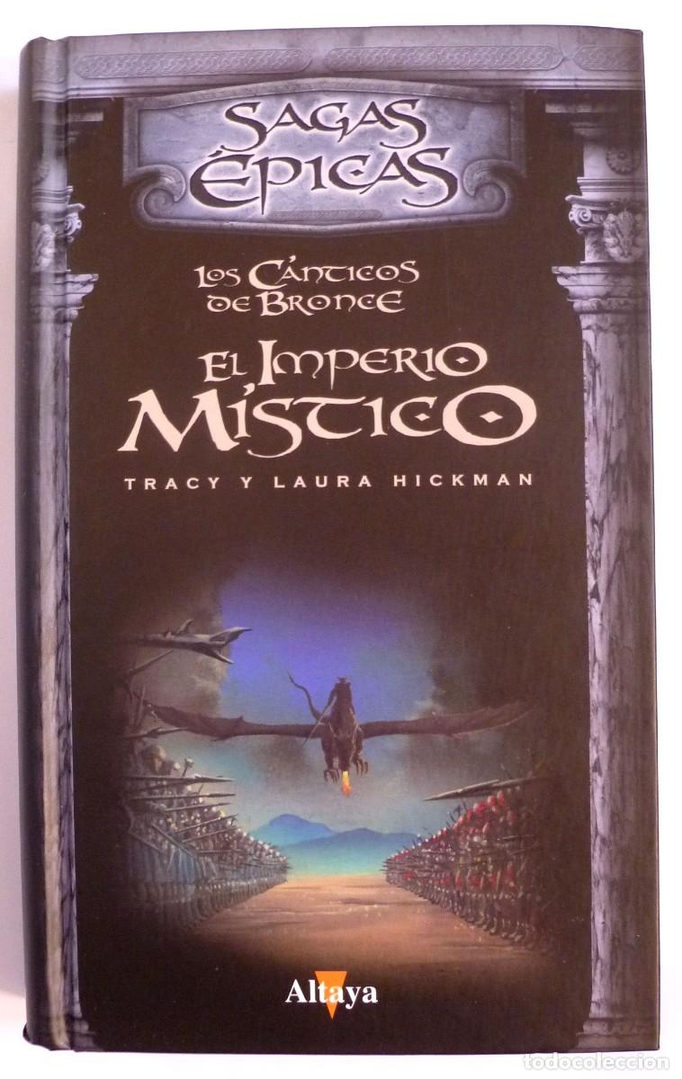 Libros de segunda mano: Sagas &Eacute;picas. Los C&aacute;nticos de Bronce. Vol. 3. El Imperio M&iacute;stico de Tracy y Laura Hickman. Altaya