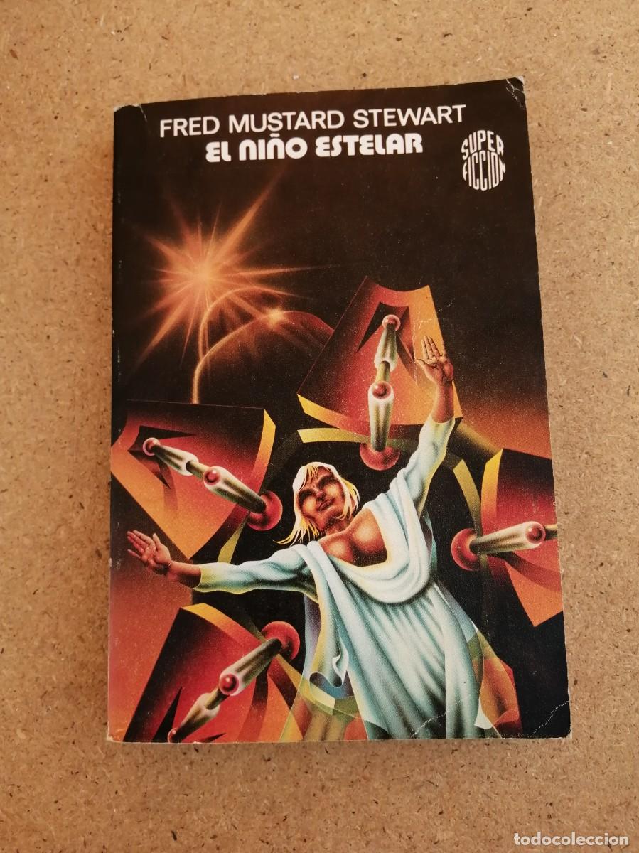 Libros de segunda mano: EL NI&Ntilde;O ESTELAR (FRED MUSTARD STEWART)