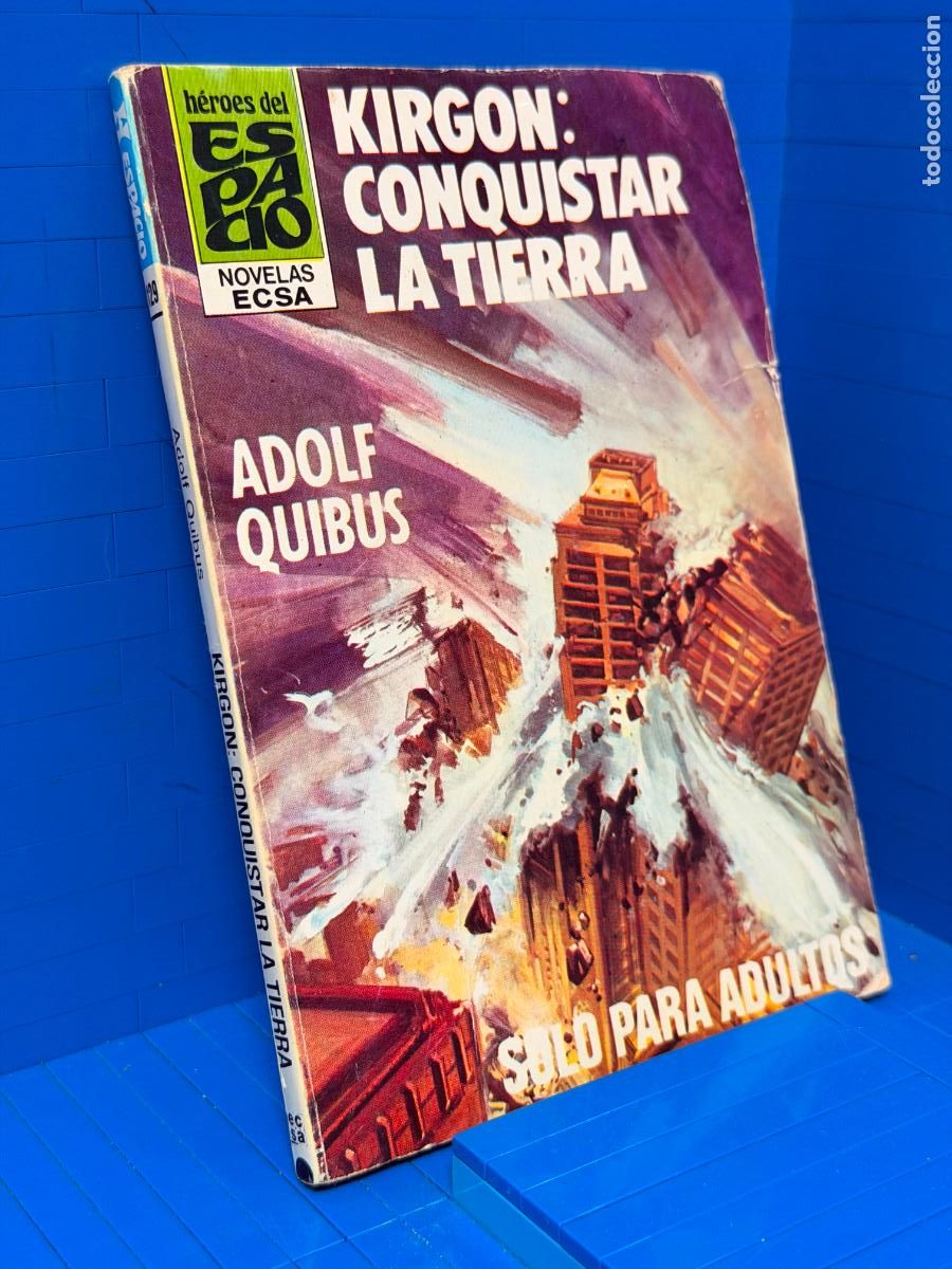 Libros de segunda mano: KIRGON: CONQUISTAR LA TIERRA - ADOLF KIBUS - SERIE HEROES DEL ESPACIO, NOVELAS HEXA