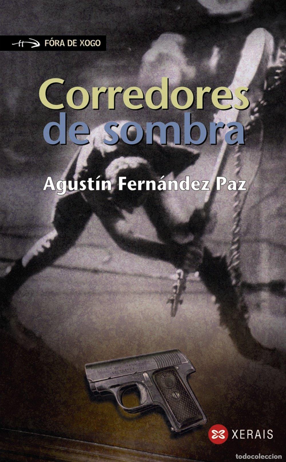Libri di seconda mano: Corredores de Sombra - Agust&iacute;n Fern&aacute;ndez Paz - Edici&oacute;ns Xerais - Infantil e Xuvenil - F&oacute;ra de Xogo