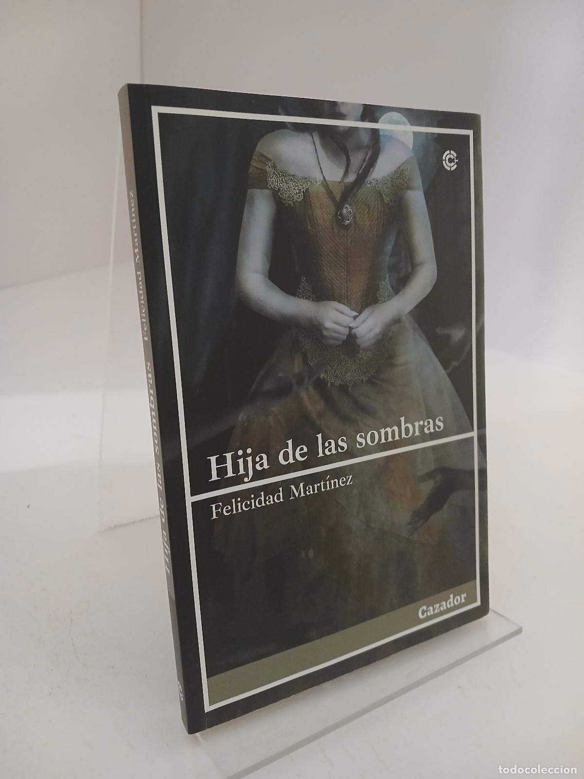 Libros de segunda mano: Hija de las sombras la sombra tras el velo - Felicidad Mart&iacute;nez