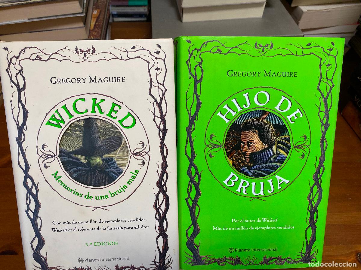 Libros de segunda mano: WICKED + HIJO DE LA BRUJA. GREGORY MAGUIRE. EDITORIAL PLANETA