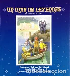 Libros de segunda mano: Un Mar de Leyendas por el noroeste de Galicia: Ilustraciones de JM Gonz&aacute;lez Collado - Andr&eacute;s G&oacute;mez