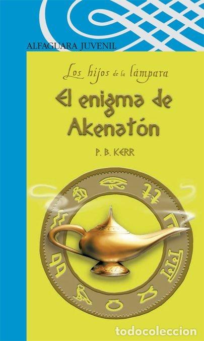 Libros de segunda mano: El Enigma de Akenaton: Los Hijos de la L&aacute;mpara i - Philip Kerr - Alfaguara - Juvenil