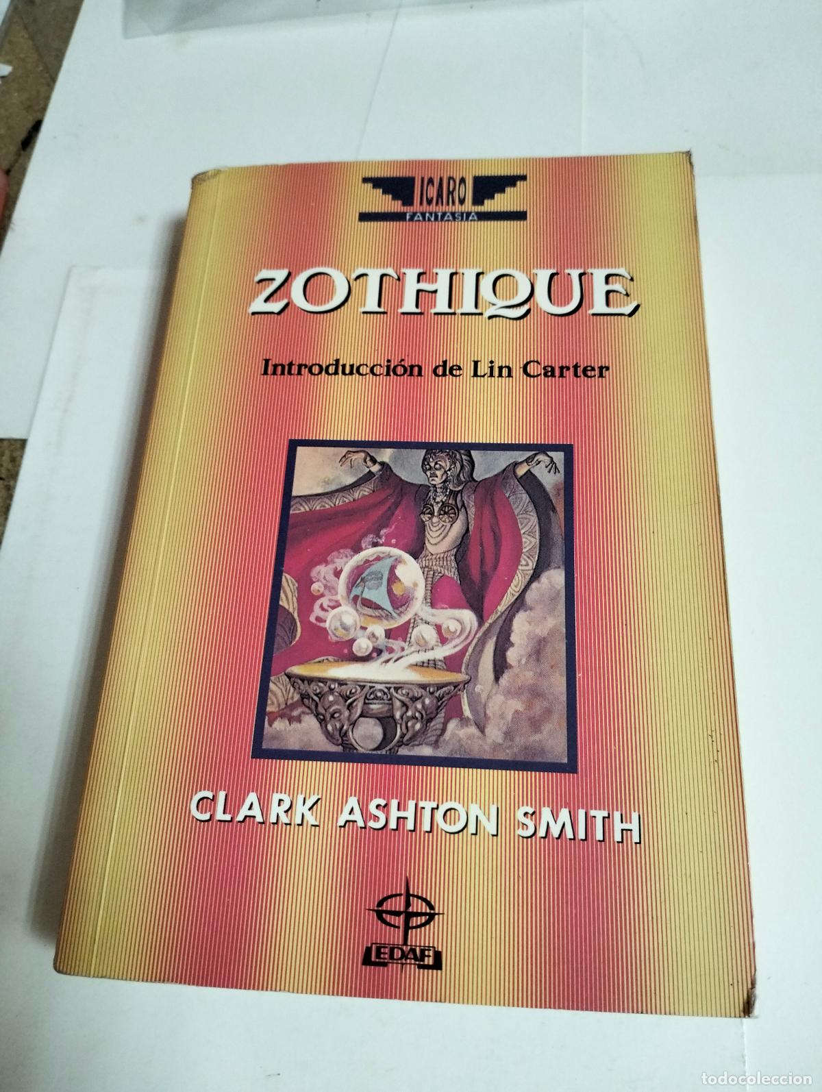 Libros de segunda mano: ZOTHIQUE por CLARK ASHTON SMITH... EDAF 1990