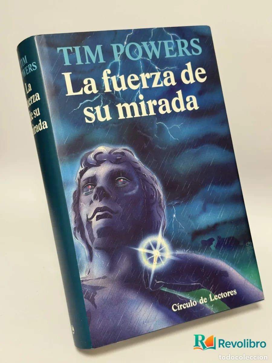 Libros de segunda mano: La fuerza de su mirada - Tim Powers